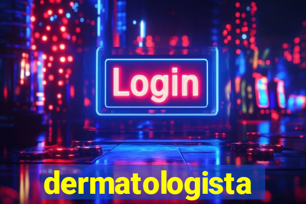 dermatologista quanto ganha